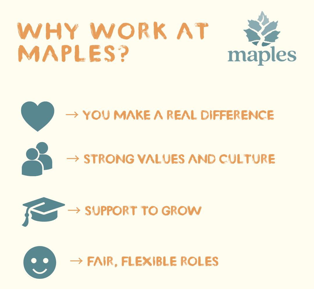 Why Work at Maples? A Supportive Place to Make a Real Difference - Maples
